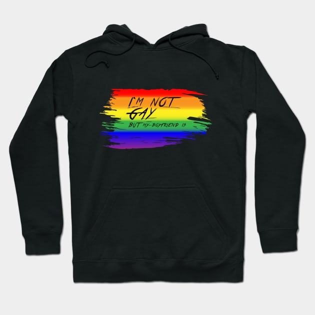 I'm Not Gay But My Boyfriend Is Hoodie by RW